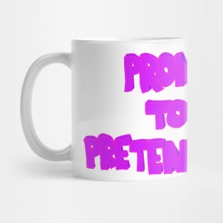 Abstract Expressionism Art Print - Prone to Pretension Mug